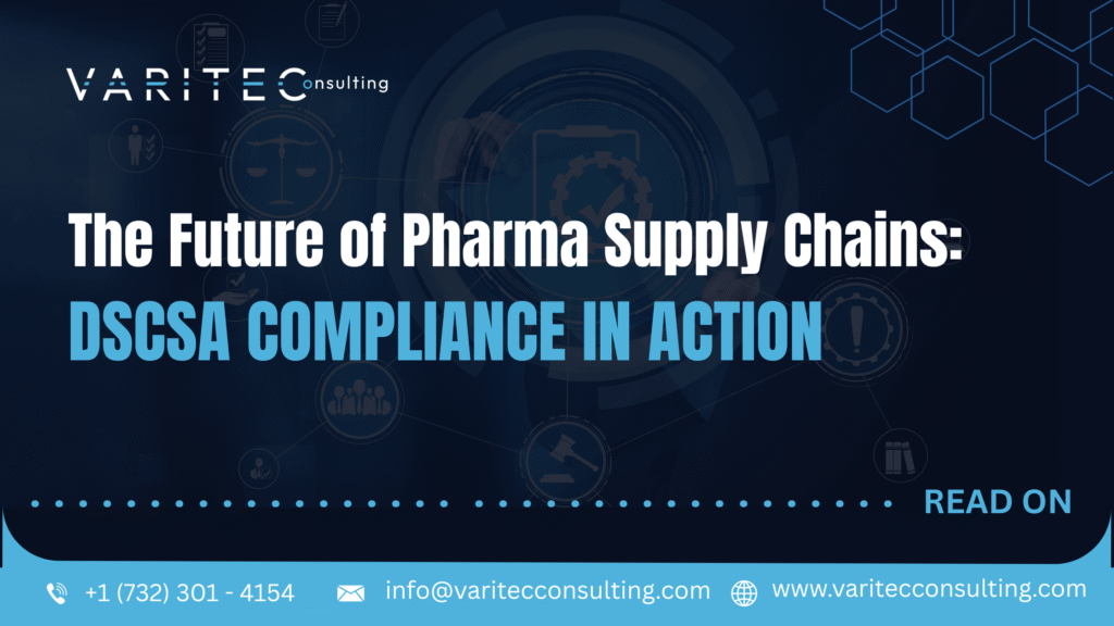 How DSCSA Enforcement will Transform Pharma Supply Chain in 2025?